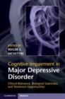 Image for Cognitive Impairment in Major Depressive Disorder: Clinical Relevance, Biological Substrates, and Treatment Opportunities