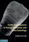 Image for Tooth Development in Human Evolution and Bioarchaeology