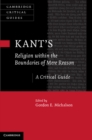 Image for Kant&#39;s Religion within the Boundaries of Mere Reason: A Critical Guide