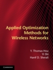 Image for Applied Optimization Methods for Wireless Networks