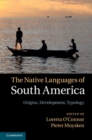 Image for Native Languages of South America: Origins, Development, Typology