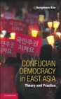 Image for Confucian Democracy in East Asia: Theory and Practice
