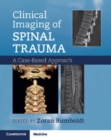 Image for Clinical Imaging of Spinal Trauma: A Case-Based Approach