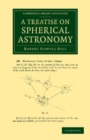 Image for A Treatise on Spherical Astronomy