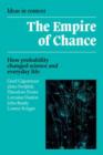 Image for Empire of Chance: How Probability Changed Science and Everyday Life