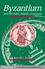 Image for Byzantium and the Early Islamic Conquests