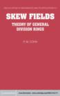 Image for Skew Fields: Theory of General Division Rings