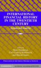 Image for International Financial History in the Twentieth Century: System and Anarchy