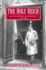 Image for Holy Reich: Nazi Conceptions of Christianity, 1919-1945