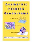Image for Geometric Folding Algorithms: Linkages, Origami, Polyhedra