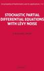Image for Stochastic Partial Differential Equations with Levy Noise: An Evolution Equation Approach