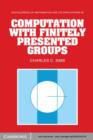 Image for Computation with Finitely Presented Groups