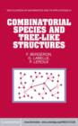 Image for Combinatorial Species and Tree-like Structures