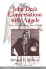 Image for John Dee&#39;s Conversations with Angels: Cabala, Alchemy, and the End of Nature