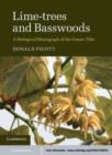 Image for Lime-trees and Basswoods: A Biological Monograph of the Genus Tilia