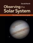 Image for Observing the Solar System: The Modern Astronomer&#39;s Guide