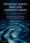 Image for Financial Assets, Debt and Liquidity Crises: A Keynesian Approach