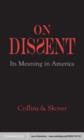 Image for On Dissent: Its Meaning in America
