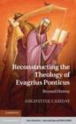 Image for Reconstructing the Theology of Evagrius Ponticus: Beyond Heresy