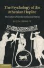Image for The Psychology of the Athenian Hoplite: The Culture of Combat in Classical Athens