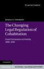 Image for Changing Legal Regulation of Cohabitation: From Fornicators to Family, 1600-2010