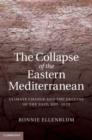 Image for Collapse of the Eastern Mediterranean: Climate Change and the Decline of the East, 950-1072