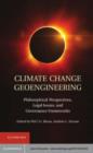 Image for Climate Change Geoengineering: Philosophical Perspectives, Legal Issues, and Governance Frameworks