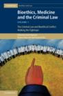Image for Bioethics, Medicine, and the Criminal Law: The Criminal Law and Bioethical Conflict : Walking the Tightrope