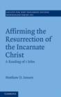 Image for Affirming the Resurrection of the Incarnate Christ: A Reading of 1 John : 153