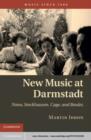 Image for New Music at Darmstadt: Nono, Stockhausen, Cage, and Boulez