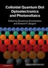 Image for Colloidal Quantum Dot Optoelectronics and Photovoltaics