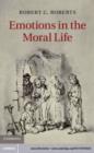 Image for Emotions in the Moral Life