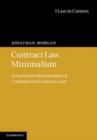 Image for Contract Law Minimalism: A Formalist Restatement of Commercial Contract Law
