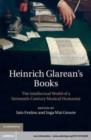 Image for Heinrich Glarean&#39;s Books: The Intellectual World of a Sixteenth-Century Musical Humanist