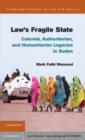 Image for Law&#39;s Fragile State: Colonial, Authoritarian, and Humanitarian Legacies in Sudan