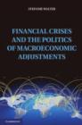 Image for Financial Crises and the Politics of Macroeconomic Adjustments