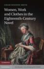 Image for Women, Work, and Clothes in the Eighteenth-Century Novel