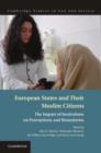 Image for European States and their Muslim Citizens: The Impact of Institutions on Perceptions and Boundaries