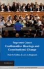 Image for Supreme Court Confirmation Hearings and Constitutional Change