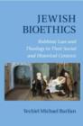 Image for Jewish Bioethics: Rabbinic Law and Theology in their Social and Historical Contexts