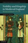 Image for Nobility and Kingship in Medieval England: The Earls and Edward I, 1272-1307