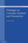 Image for Heidegger on Concepts, Freedom and Normativity