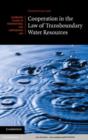 Image for Cooperation in the Law of Transboundary Water Resources