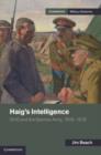 Image for Haig&#39;s Intelligence: GHQ and the German Army, 1916-1918