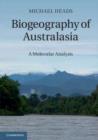 Image for Biogeography of Australasia: A Molecular Analysis