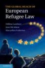 Image for Global Reach of European Refugee Law