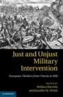 Image for Just and Unjust Military Intervention: European Thinkers from Vitoria to Mill