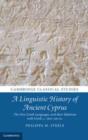 Image for Linguistic History of Ancient Cyprus: The Non-Greek Languages and their Relations with Greek, c.1600-300 BC