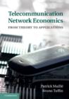 Image for Telecommunication Network Economics: From Theory to Applications