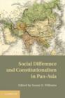Image for Social Difference and Constitutionalism in Pan-Asia